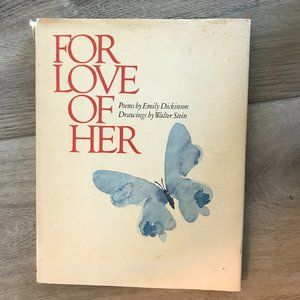For Love of Her Poems Emily Dickinson 1st ed drawings Walter Stein signed 1974